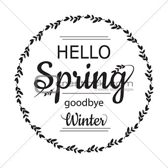 Hello Spring goodbye winter card design with elegant branch round frame and text, vector illustration.  Lettering design black element on white background