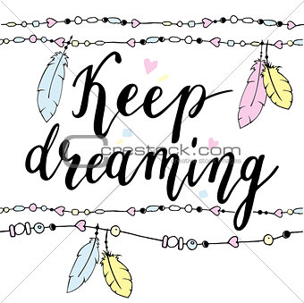 Keep dreaming typography poster in boho style with feathers and beads.