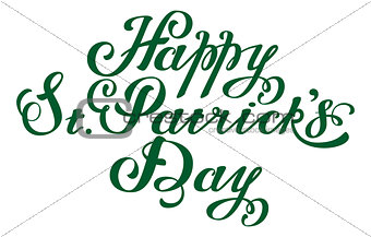 Happy St. Patricks Day. Lettering text