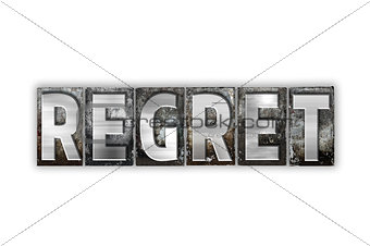 Regret Concept Isolated Metal Letterpress Type