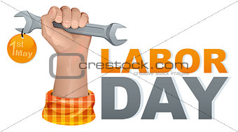1 may labor day. Hand fist holding wrench. Greeting card template