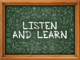 Listen And Learn - Hand Drawn on Green Chalkboard.