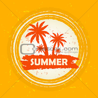 summer with palms sign, orange round drawn label