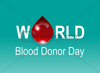 World Blood Donor Day. Red drop on green background
