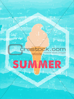 summer with ice cream in hexagon frame over blue waves, grunge d