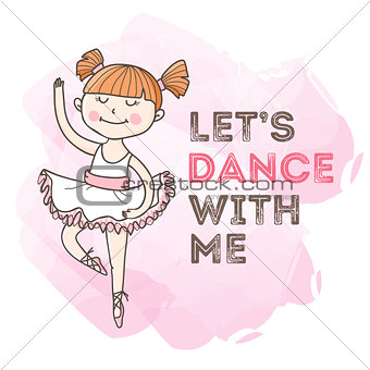 Vector dancing girl with motivation quote. Little ballerina illustration.