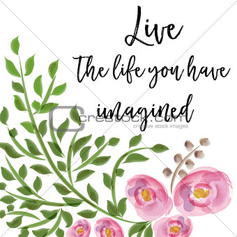 beautiful life quote with floral watercolor background