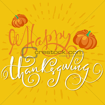 Happy Thanksgiving hand-lettering text. Handmade vector calligraphy on orange background. EPS10