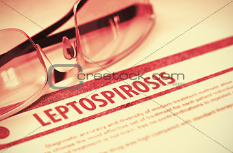 Diagnosis - Leptospirosis. Medical Concept. 3D Illustration.