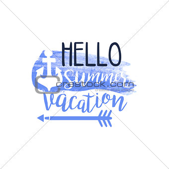 Hello Summer Vacation Message Watercolor Stylized Label
