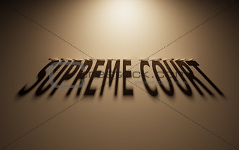 3D Rendering of a Shadow Text that reads Supreme Court