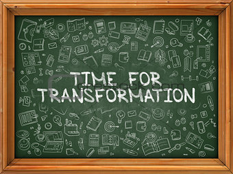 Time for Transformation - Hand Drawn on Green Chalkboard.
