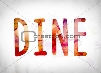 Dine Concept Watercolor Word Art