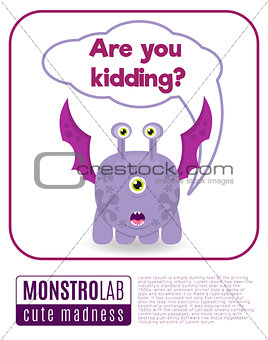 Illustration of a monster saying are you kidding