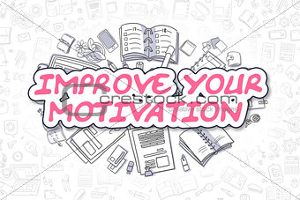 Improve Your Motivation - Business Concept.