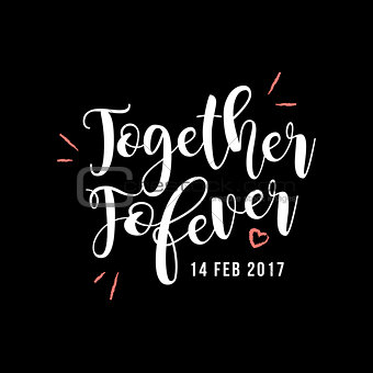 Together Forever Valentine's Day White Type Vector Greeting.