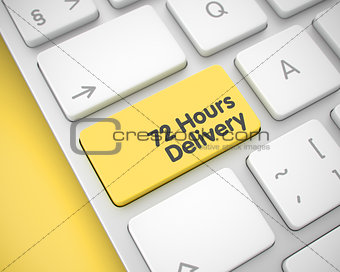 72 Hours Delivery - Inscription on Yellow Keyboard Key. 3D.