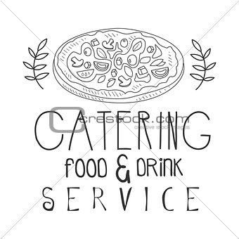 Best Food And Drink Catering Service Hand Drawn Black And White Sign With Pizza Design Template With Calligraphic Text