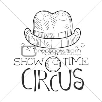 Hand Drawn Monochrome Vintage Circus Show Time Promotion Sign With Clown Nose And Hat In Pencil Sketch Style With Calligraphic Text