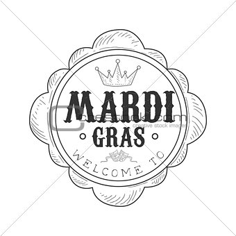 Hand Drawn Monochrome Welcome To Mardi Gras Event Vintage Promotion Sign In Pencil Sketch Style With Calligraphic Text