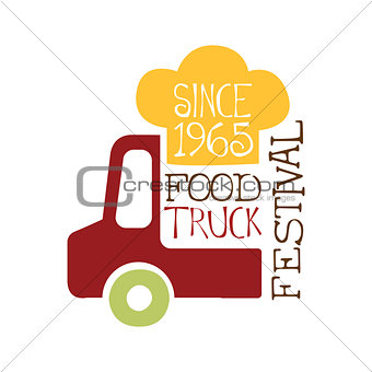 Food Truck Cafe Food Festival Promo Sign, Colorful Vector Design Template With Vehicle And Cooking Hat Silhouette