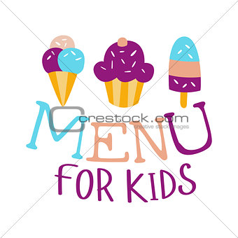 Food For Kids, Cafe Special Menu For Children Colorful Promo Sign Template With Text And Sweets