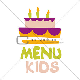 Kids Food, Cafe Special Menu For Children Colorful Promo Sign Template With Text And Party Cake With Candles