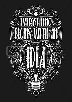 Everything begins with an idea. Hand drawn label