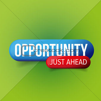 Opportunity Just Ahead vector