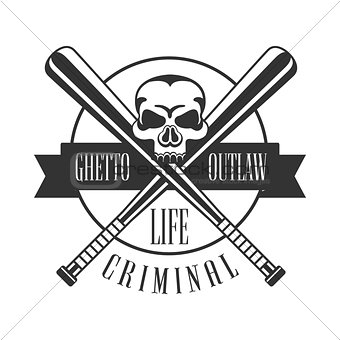Criminal Outlaw Street Club Black And White Sign Design Template With Text, Crossed Bats And Scull