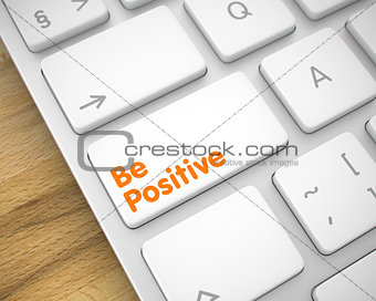 Be Positive - Message on White Keyboard Key. 3D.