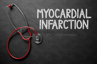 Myocardial Infarction - Text on Chalkboard. 3D Illustration.
