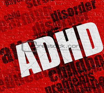 Modern medicine concept: ADHD on the Red Wall .