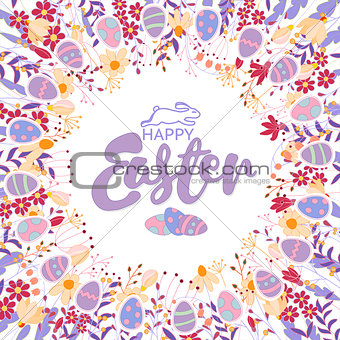 Floral wreath with spring flowers ang eggs. Happy Easter lettering. Botanical illustration. Pastel colors. Vector.