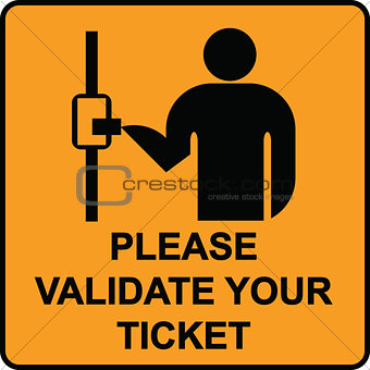 Validate ticket sign