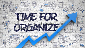 Time For Organize Drawn on White Brickwall. 3d.