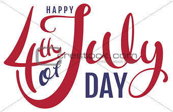 Happy 4th of July day. Handwritten text for greeting card