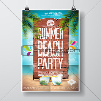 Vector Summer Beach Party Flyer Design with typographic elements on wood texture background. Summer nature floral elements and sunglasses.