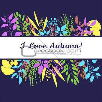 I love autumn card. Colorful illustration
