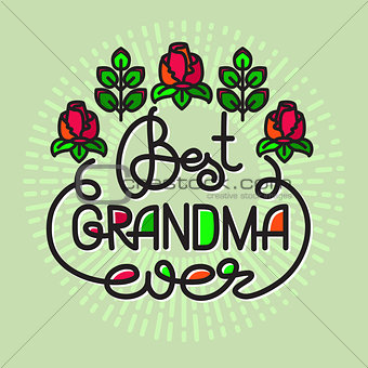 Best Grandma Ever handwritten lettering. Grandparents day emblem