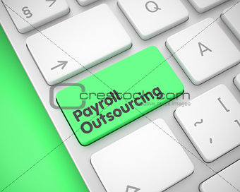 Payroll Outsourcing - Message on Green Keyboard Key. 3D.
