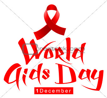 Red ribbon loop symbol World AIDS Day. Handwriting lettering calligraphy text