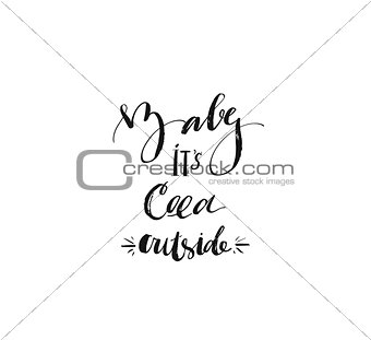Hand drawn vector Merry Christmas rough freehand graphic greeting design element with handwritten modern calligraphy phase Baby its cold outside isolated on white background
