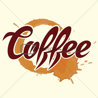 vector illustration with calligraphic inscription and coffee stain