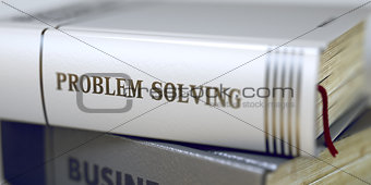 Problem Solving - Business Book Title. 3d