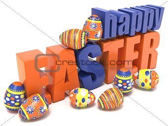 Easter eggs and the words happy Easter. 3D