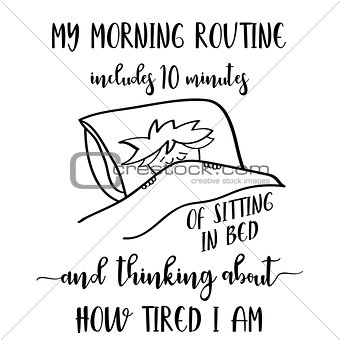 Funny  hand drawn quote about morning routine